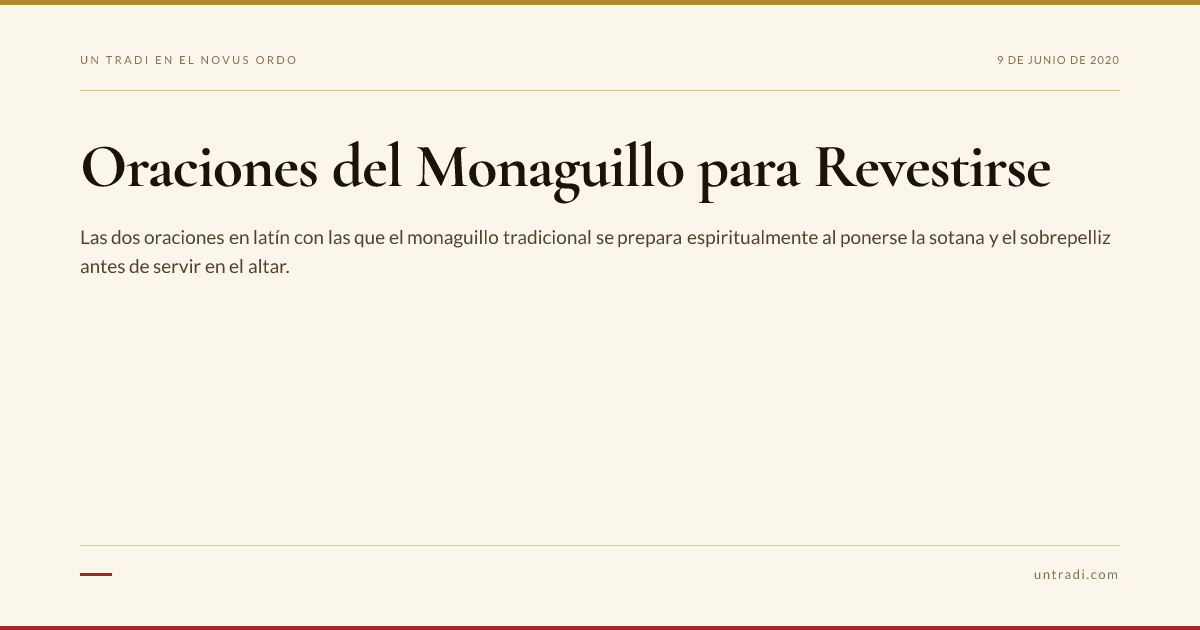 Oraciones del Monaguillo para Revestirse — Un Tradi en el Novus Ordo